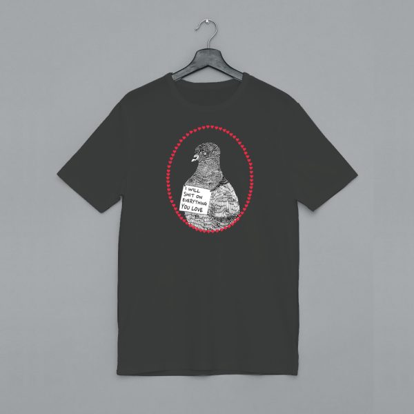 Alternative view of I will shit on everything you love T-shirt