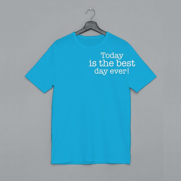 Today-is-the-best-day-ever-aqua